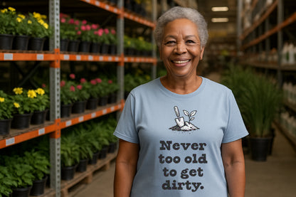 Never Too Old Crewneck T Shirt